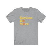 Sayless Do More Tee