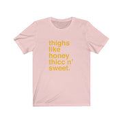 Thighs Like Honey Tee