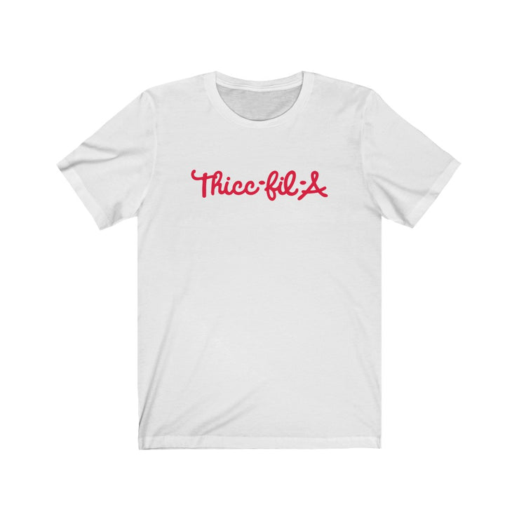 Thicc-Fil-A Tee