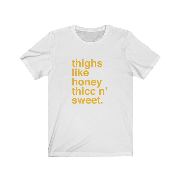 Thighs Like Honey Tee