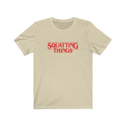 Squatting Things Tee