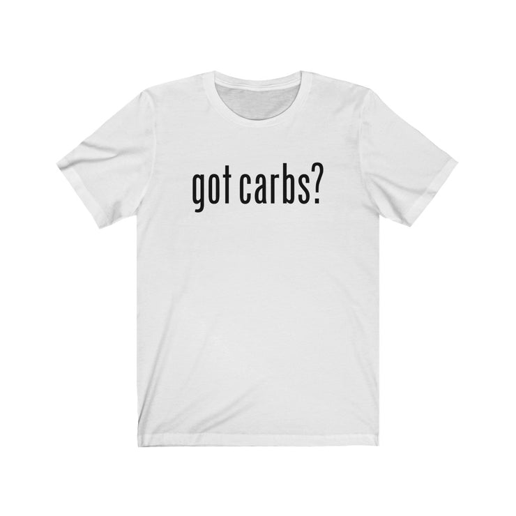 Got Carbs? Tee