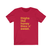 Thighs Like Honey Tee