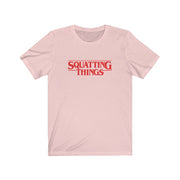 Squatting Things Tee