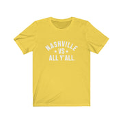 Nashville Vs All Y'all Tee