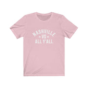 Nashville Vs All Y'all Tee