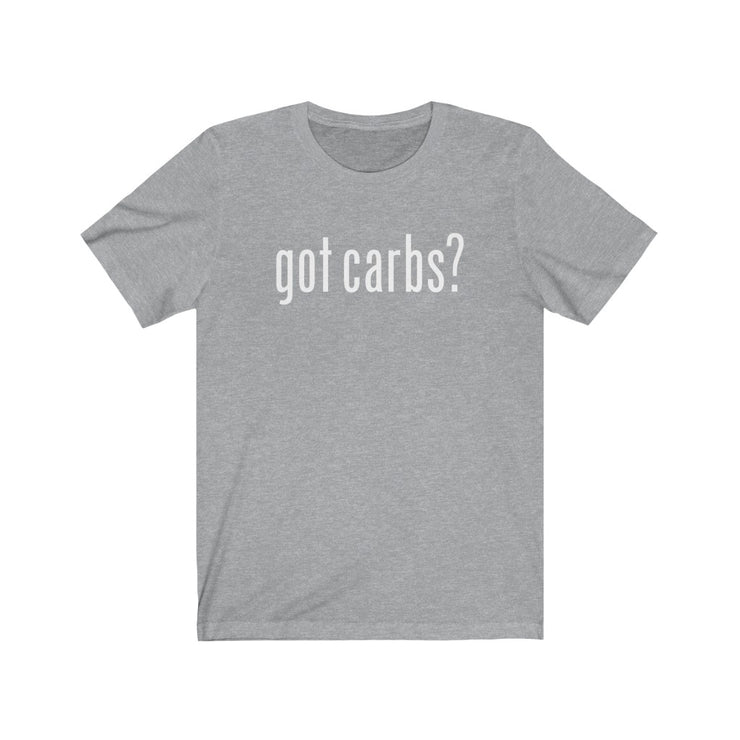 Got Carbs? Tee