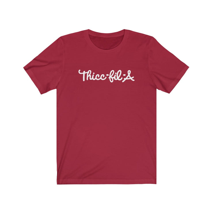 Thicc-Fil-A Tee